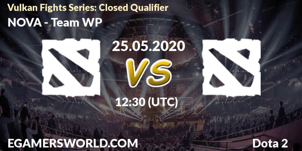Prognose für das Spiel NOVA VS Team WP. 25.05.2020 at 12:51. Dota 2 - Vulkan Fights Series: Closed Qualifier