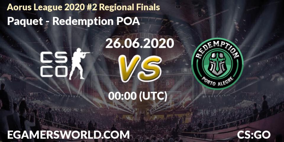 Prognose für das Spiel Paquetá VS Redemption POA. 26.06.20. CS2 (CS:GO) - Aorus League 2020 #2 Regional Finals
