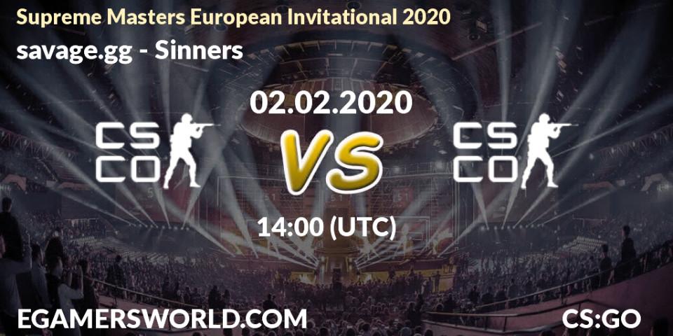 Prognose für das Spiel savage.gg VS Sinners. 02.02.2020 at 14:00. Counter-Strike (CS2) - Supreme Masters European Invitational 2020