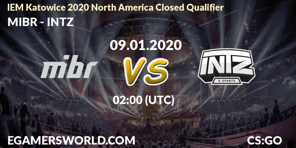 Prognose für das Spiel MIBR VS INTZ. 09.01.20. CS2 (CS:GO) - IEM Katowice 2020 North America Closed Qualifier