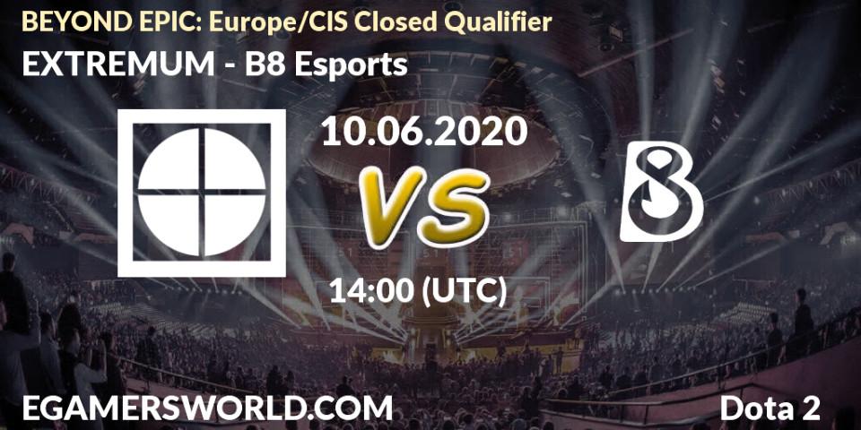 Prognose für das Spiel EXTREMUM VS B8 Esports. 10.06.2020 at 13:20. Dota 2 - BEYOND EPIC: Europe/CIS Closed Qualifier