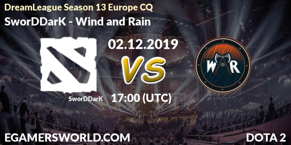 Prognose für das Spiel SworDDarK VS Wind and Rain. 02.12.19. Dota 2 - DreamLeague Season 13 Europe CQ