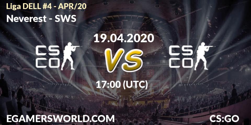 Prognose für das Spiel Neverest VS SWS. 19.04.2020 at 17:05. Counter-Strike (CS2) - Liga DELL #4 - APR/20