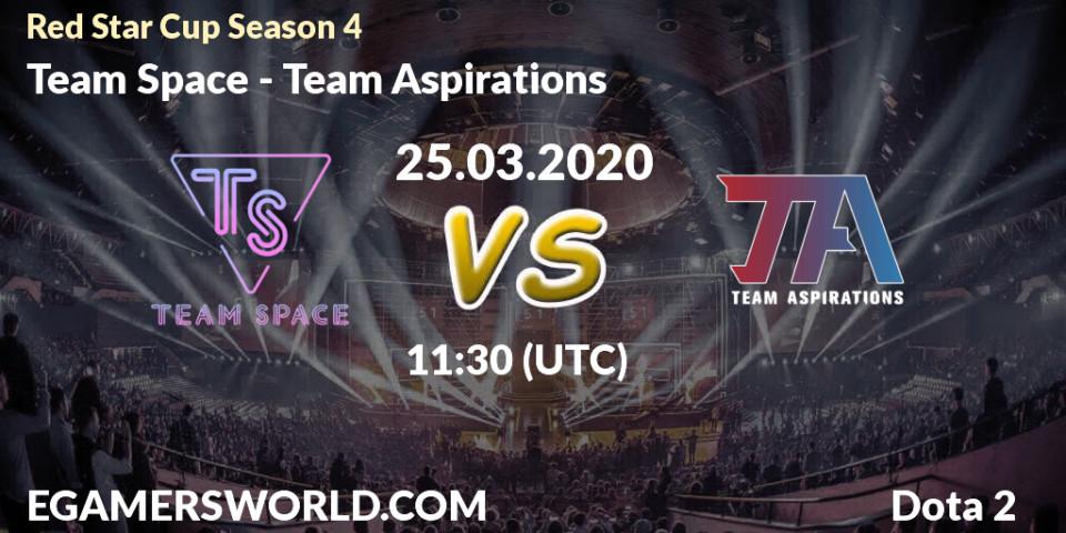 Prognose für das Spiel Team Space VS Team Aspirations. 25.03.20. Dota 2 - Red Star Cup Season 4