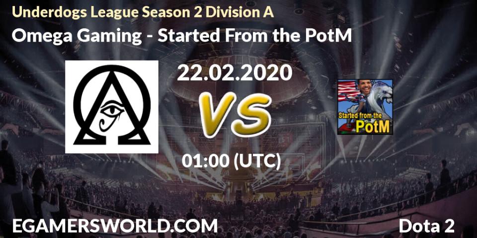Prognose für das Spiel Omega Gaming VS Started From the PotM. 22.02.20. Dota 2 - Underdogs League Season 2 Division A