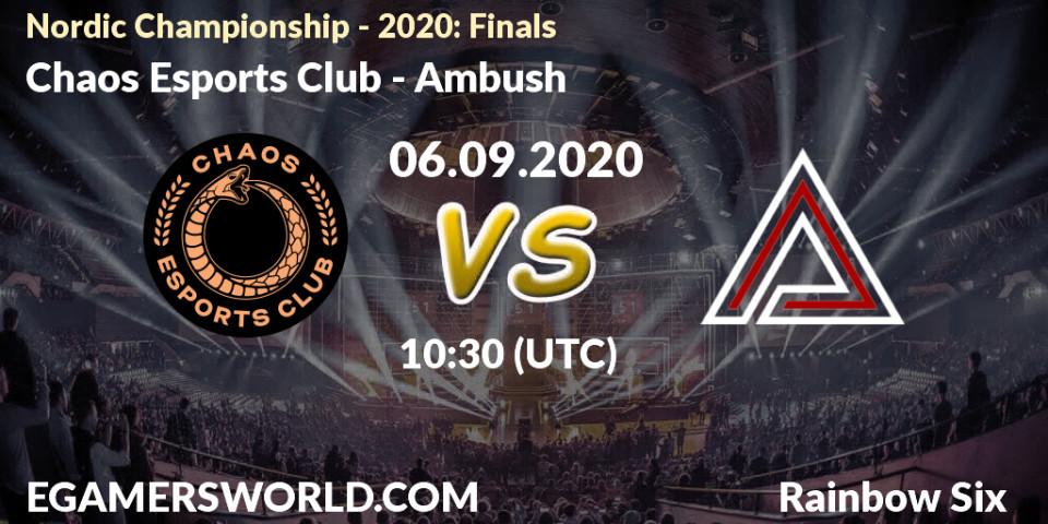 Prognose für das Spiel Chaos Esports Club VS Ambush. 06.09.20. Rainbow Six - Nordic Championship - 2020: Finals