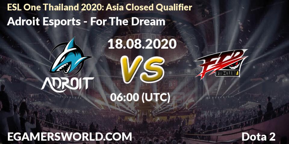 Prognose für das Spiel Adroit Esports VS For The Dream. 18.08.2020 at 06:02. Dota 2 - ESL One Thailand 2020: Asia Closed Qualifier