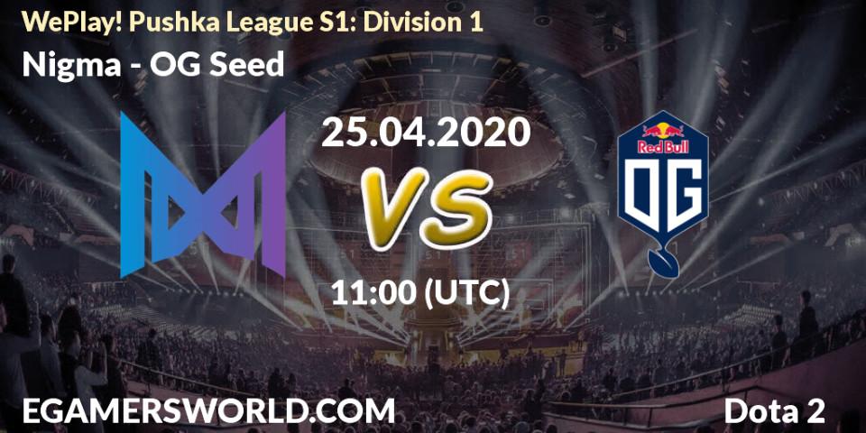 Prognose für das Spiel Nigma VS OG Seed. 27.04.2020 at 11:03. Dota 2 - WePlay! Pushka League S1: Division 1