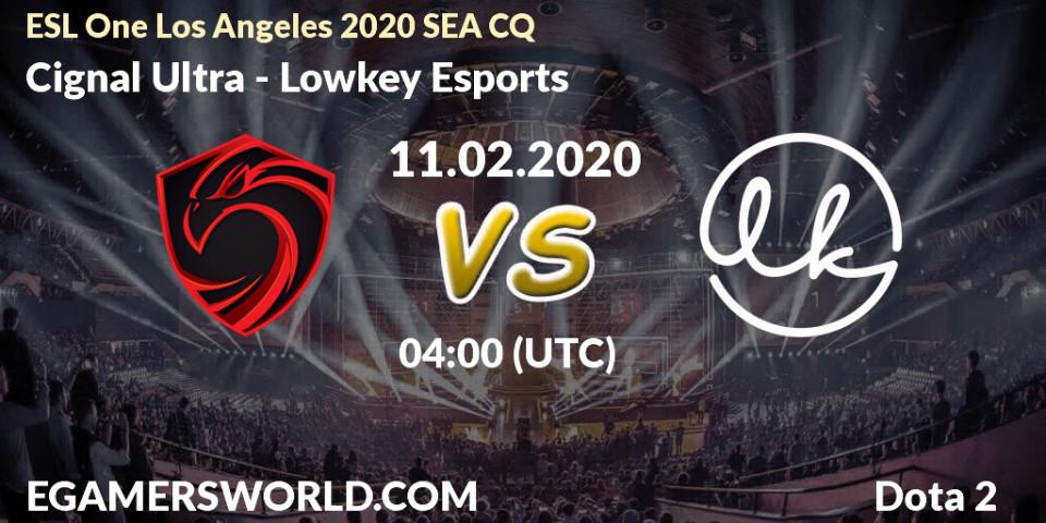 Prognose für das Spiel Cignal Ultra VS Lowkey Esports. 11.02.20. Dota 2 - ESL One Los Angeles 2020 SEA CQ