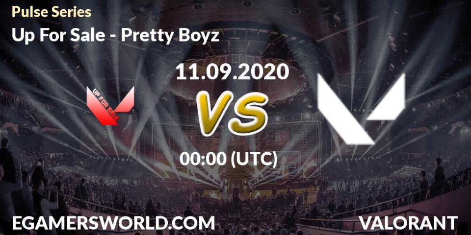 Prognose für das Spiel Up For Sale VS Pretty Boyz. 11.09.2020 at 00:00. VALORANT - Pulse Series