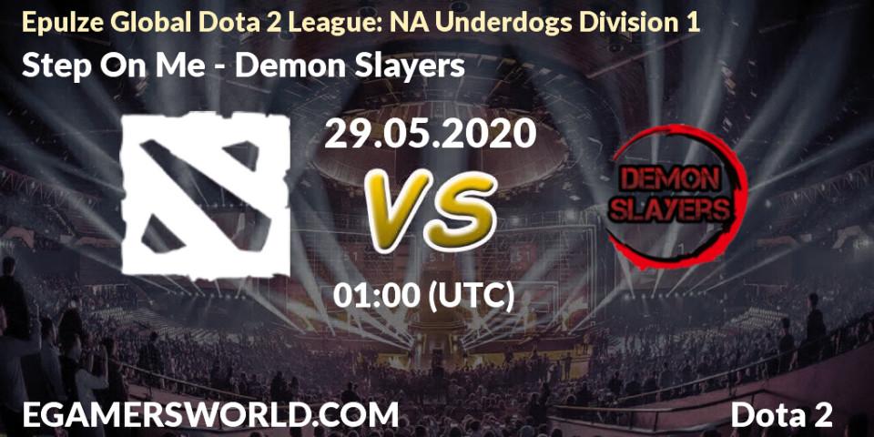 Prognose für das Spiel Step On Me VS Demon Slayers. 29.05.20. Dota 2 - Epulze Global Dota 2 League: NA Underdogs Division 1