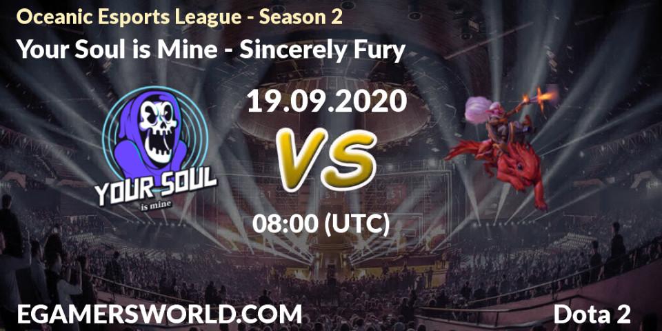 Prognose für das Spiel Your Soul is Mine VS Sincerely Fury. 19.09.2020 at 08:16. Dota 2 - Oceanic Esports League - Season 2