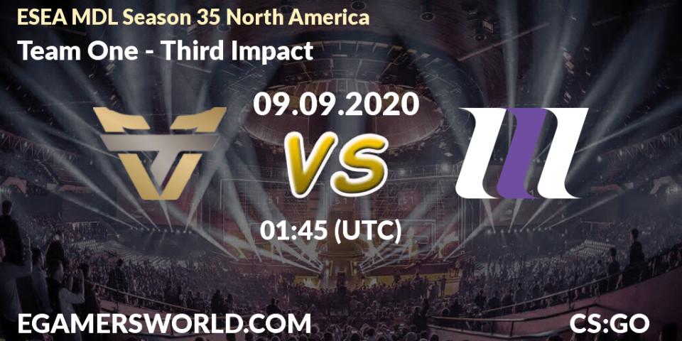 Prognose für das Spiel Team One VS Third Impact. 09.09.2020 at 01:45. Counter-Strike (CS2) - ESEA MDL Season 35 North America