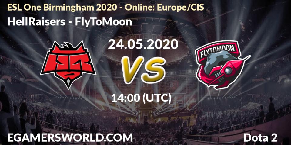Prognose für das Spiel HellRaisers VS FlyToMoon. 24.05.20. Dota 2 - ESL One Birmingham 2020 - Online: Europe/CIS