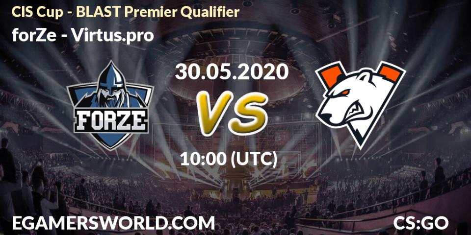 Prognose für das Spiel forZe VS Virtus.pro. 30.05.2020 at 10:00. Counter-Strike (CS2) - CIS Cup - BLAST Premier Qualifier