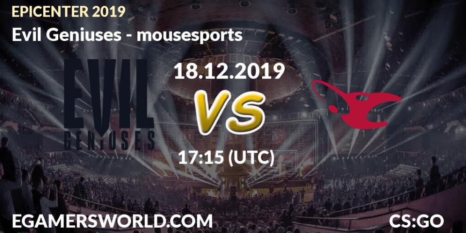 Prognose für das Spiel Evil Geniuses VS mousesports. 18.12.19. CS2 (CS:GO) - EPICENTER 2019