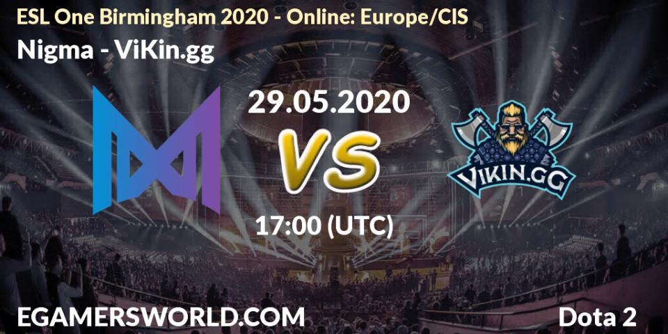 Prognose für das Spiel Nigma VS ViKin.gg. 29.05.2020 at 16:22. Dota 2 - ESL One Birmingham 2020 - Online: Europe/CIS