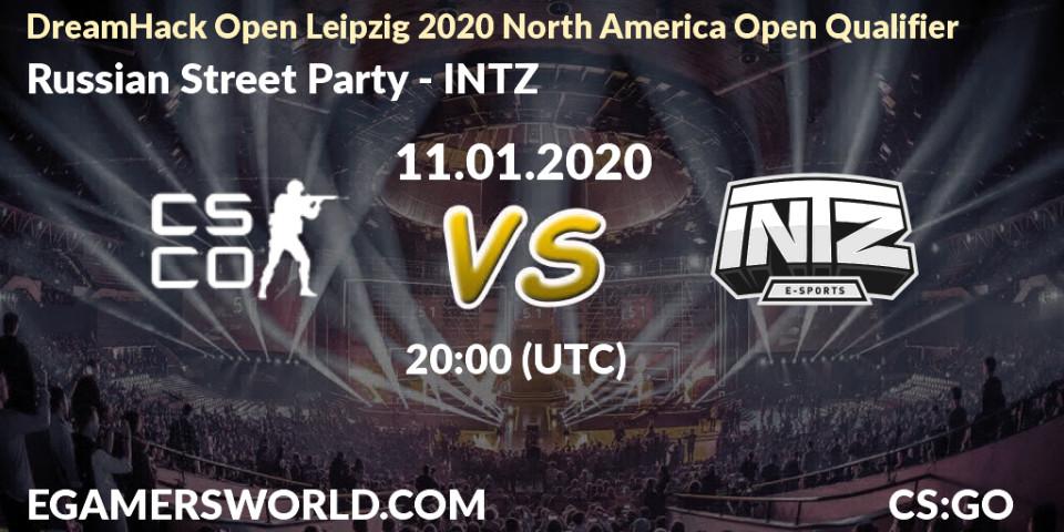 Prognose für das Spiel Russian Street Party VS INTZ. 11.01.20. CS2 (CS:GO) - DreamHack Open Leipzig 2020 North America Open Qualifier