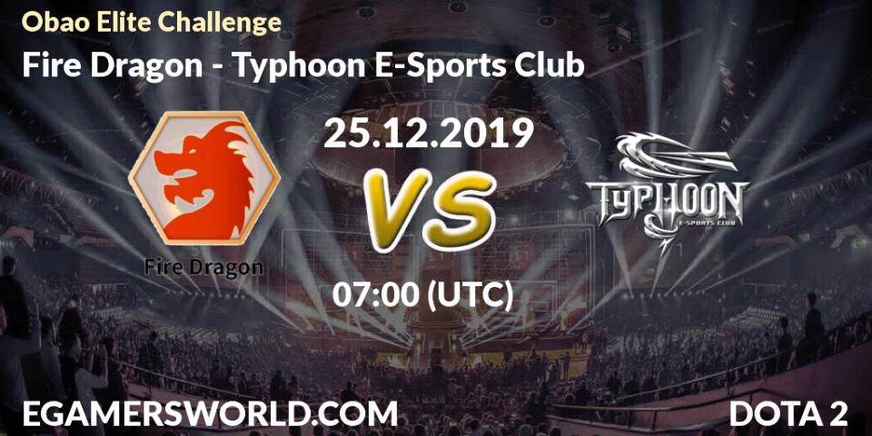 Prognose für das Spiel Fire Dragon VS Typhoon E-Sports Club. 25.12.19. Dota 2 - Obao Elite Challenge