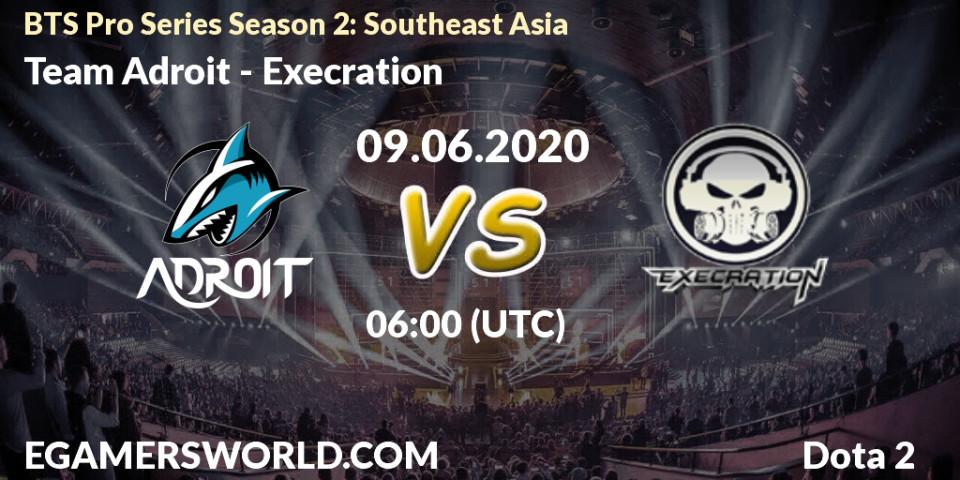 Prognose für das Spiel Team Adroit VS Execration. 09.06.2020 at 06:26. Dota 2 - BTS Pro Series Season 2: Southeast Asia