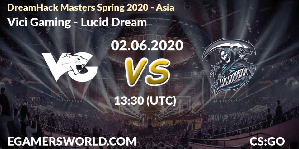 Prognose für das Spiel Vici Gaming VS Lucid Dream. 02.06.20. CS2 (CS:GO) - DreamHack Masters Spring 2020 - Asia