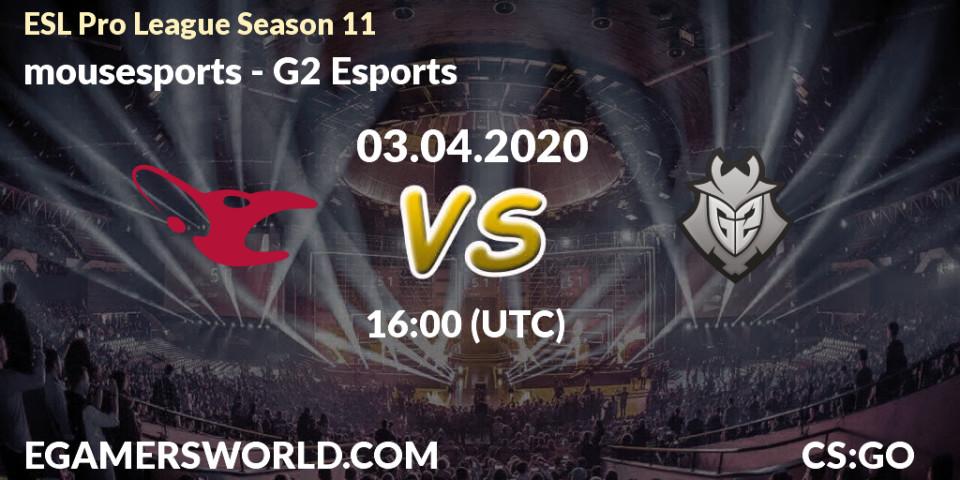 Prognose für das Spiel mousesports VS G2 Esports. 03.04.20. CS2 (CS:GO) - ESL Pro League Season 11: Europe