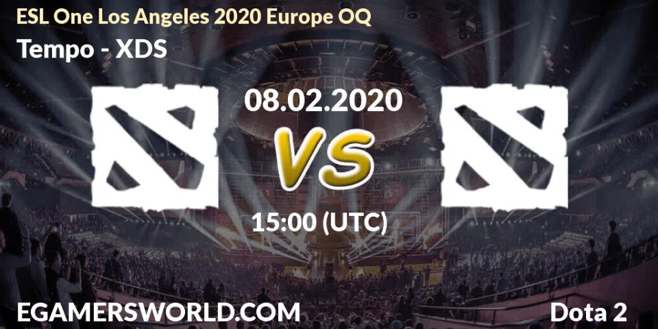 Prognose für das Spiel Tempo VS XDS. 08.02.20. Dota 2 - ESL One Los Angeles 2020 Europe OQ
