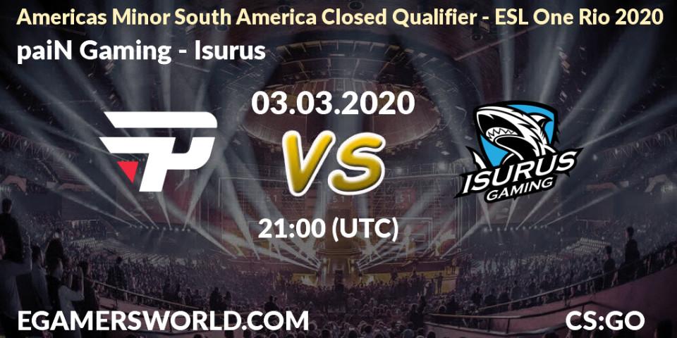 Prognose für das Spiel paiN Gaming VS Isurus. 03.03.20. CS2 (CS:GO) - Americas Minor South America Closed Qualifier - ESL One Rio 2020