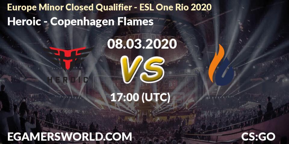 Prognose für das Spiel Heroic VS Copenhagen Flames. 08.03.2020 at 17:00. Counter-Strike (CS2) - Europe Minor Closed Qualifier - ESL One Rio 2020