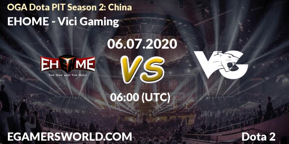 Prognose für das Spiel EHOME VS Vici Gaming. 06.07.2020 at 05:59. Dota 2 - OGA Dota PIT Season 2: China