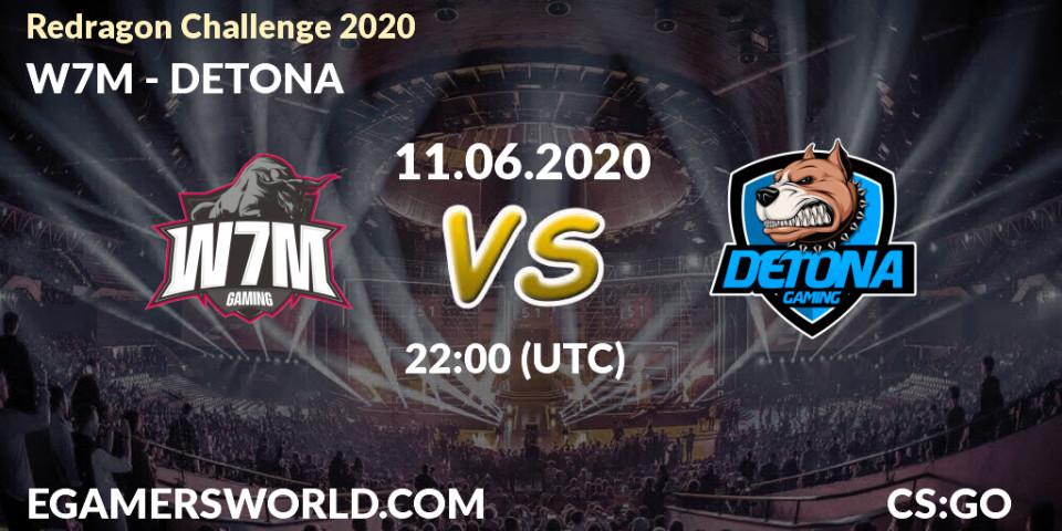 Prognose für das Spiel W7M VS DETONA. 11.06.20. CS2 (CS:GO) - Redragon Challenge 2020