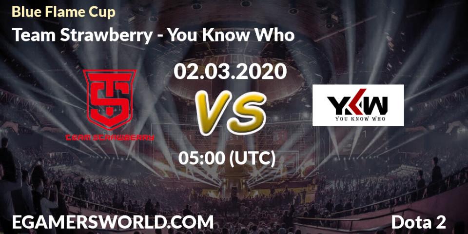 Prognose für das Spiel Team Strawberry VS You Know Who. 02.03.20. Dota 2 - Blue Flame Cup
