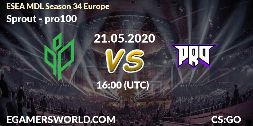 Prognose für das Spiel Sprout VS pro100. 21.05.2020 at 16:00. Counter-Strike (CS2) - ESEA MDL Season 34 Europe