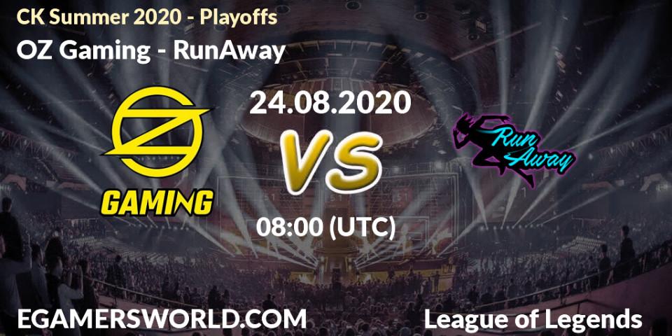 Prognose für das Spiel OZ Gaming VS RunAway. 24.08.20. LoL - CK Summer 2020 - Playoffs