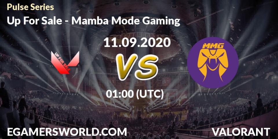 Prognose für das Spiel Up For Sale VS Mamba Mode Gaming. 11.09.2020 at 01:00. VALORANT - Pulse Series