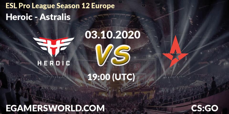 Prognose für das Spiel Heroic VS Astralis. 03.10.2020 at 19:05. Counter-Strike (CS2) - ESL Pro League Season 12 Europe