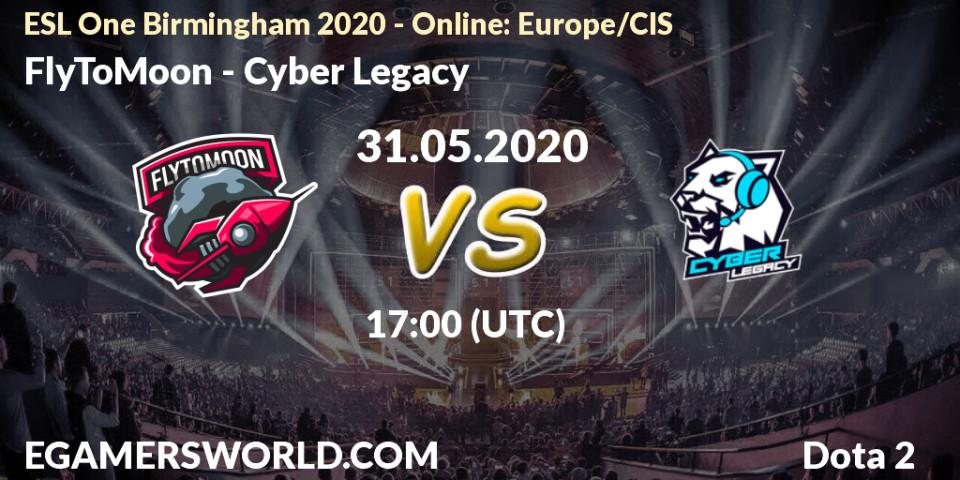 Prognose für das Spiel FlyToMoon VS Cyber Legacy. 31.05.20. Dota 2 - ESL One Birmingham 2020 - Online: Europe/CIS