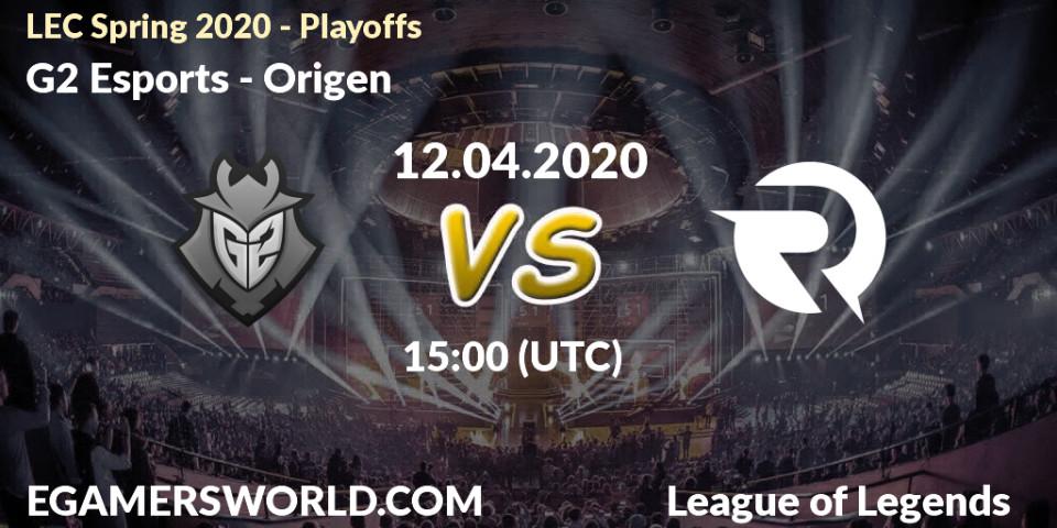 Prognose für das Spiel G2 Esports VS Origen. 12.04.20. LoL - LEC Spring 2020 - Playoffs