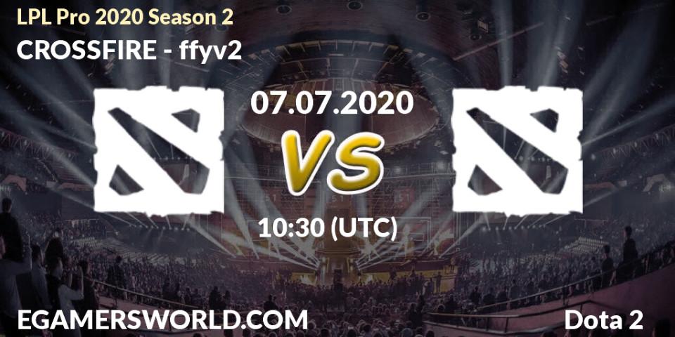 Prognose für das Spiel CROSSFIRE VS ffyv2. 07.07.20. Dota 2 - LPL Pro 2020 Season 2