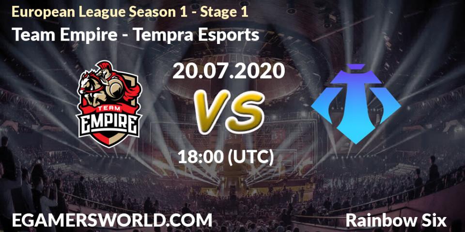 Prognose für das Spiel Team Empire VS Tempra Esports. 20.07.2020 at 18:00. Rainbow Six - European League Season 1 - Stage 1