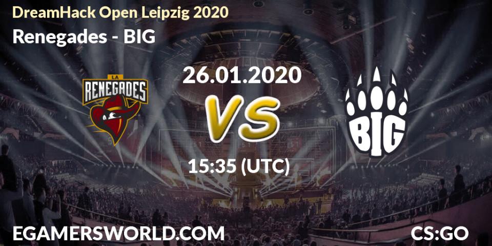 Prognose für das Spiel Renegades VS BIG. 26.01.20. CS2 (CS:GO) - DreamHack Open Leipzig 2020