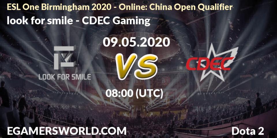 Prognose für das Spiel look for smile VS CDEC Gaming. 09.05.20. Dota 2 - ESL One Birmingham 2020 - Online: China Open Qualifier