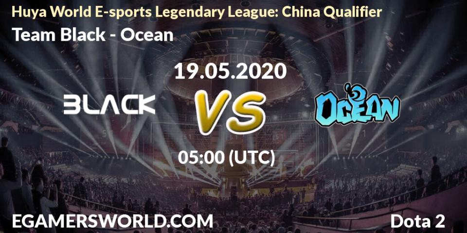 Prognose für das Spiel Team Black VS Ocean. 19.05.20. Dota 2 - Huya World E-sports Legendary League: China Qualifier