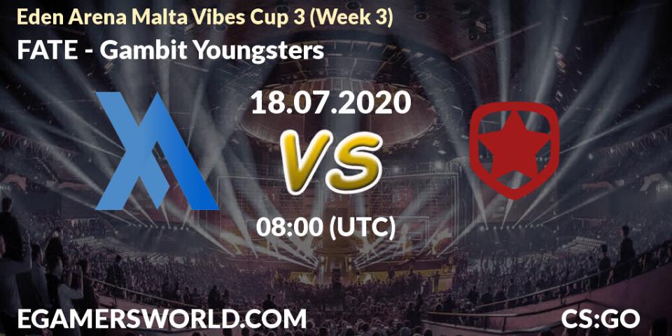 Prognose für das Spiel FATE VS Gambit Youngsters. 18.07.2020 at 08:00. Counter-Strike (CS2) - Eden Arena Malta Vibes Cup 3 (Week 3)
