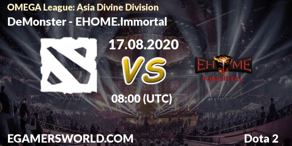 Prognose für das Spiel DeMonster VS EHOME.Immortal. 17.08.20. Dota 2 - OMEGA League: Asia Divine Division