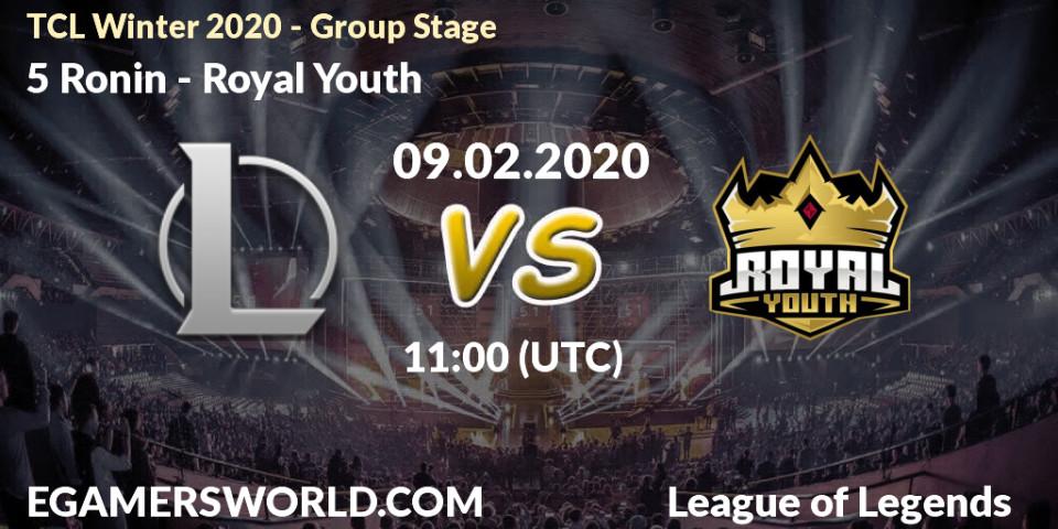 Prognose für das Spiel 5 Ronin VS Royal Youth. 09.02.20. LoL - TCL Winter 2020 - Group Stage