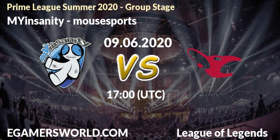 Prognose für das Spiel MYinsanity VS mousesports. 09.06.2020 at 17:05. LoL - Prime League Summer 2020 - Group Stage