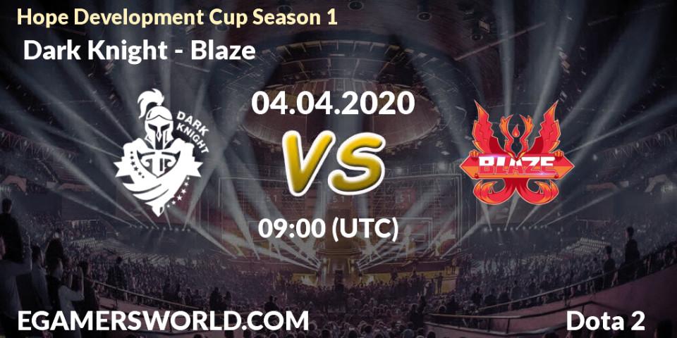 Prognose für das Spiel Dark Knight VS Blaze. 05.04.2020 at 05:19. Dota 2 - Hope Development Cup Season 1