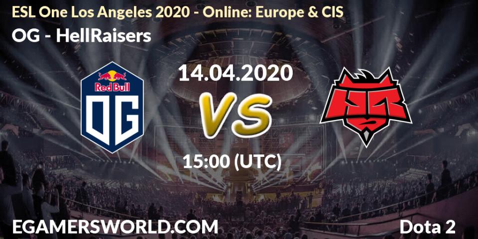 Prognose für das Spiel OG VS HellRaisers. 14.04.2020 at 14:52. Dota 2 - ESL One Los Angeles 2020 - Online: Europe & CIS