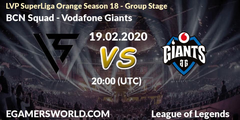 Prognose für das Spiel BCN Squad VS Vodafone Giants. 19.02.20. LoL - LVP SuperLiga Orange Season 18 - Group Stage